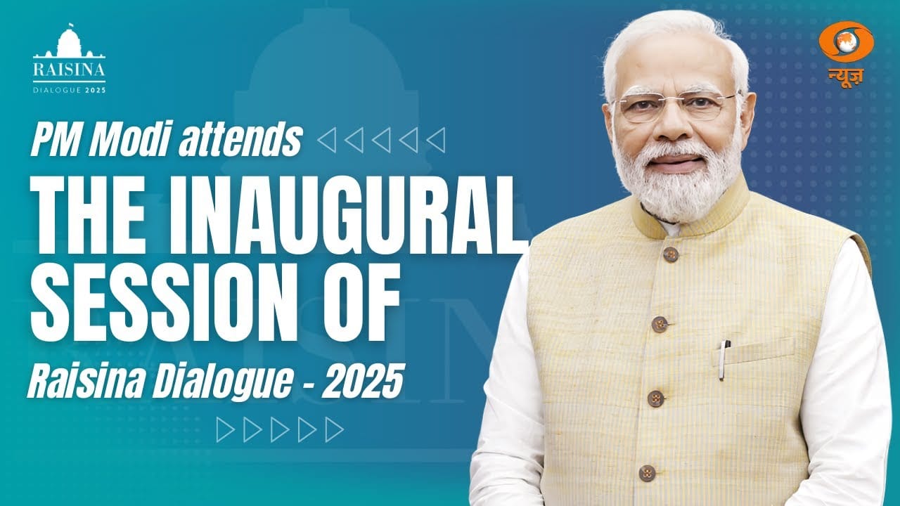 Raisina Dialogue: India’s Premier Global Conference on Geopolitics and Geo-economics Riasina Dailog