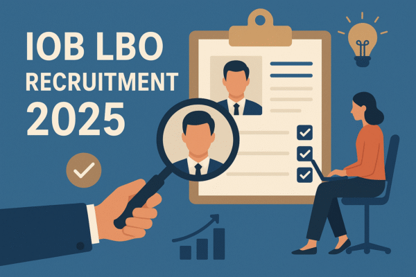 Indian Overseas Bank (IOB) Local Bank Officer (LBO) Recruitment 2025 IOB LBO Recruitment 2025