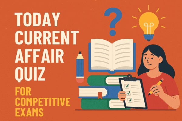 Current Affairs Quiz: 13.07.2025 Today Current Affair Quiz