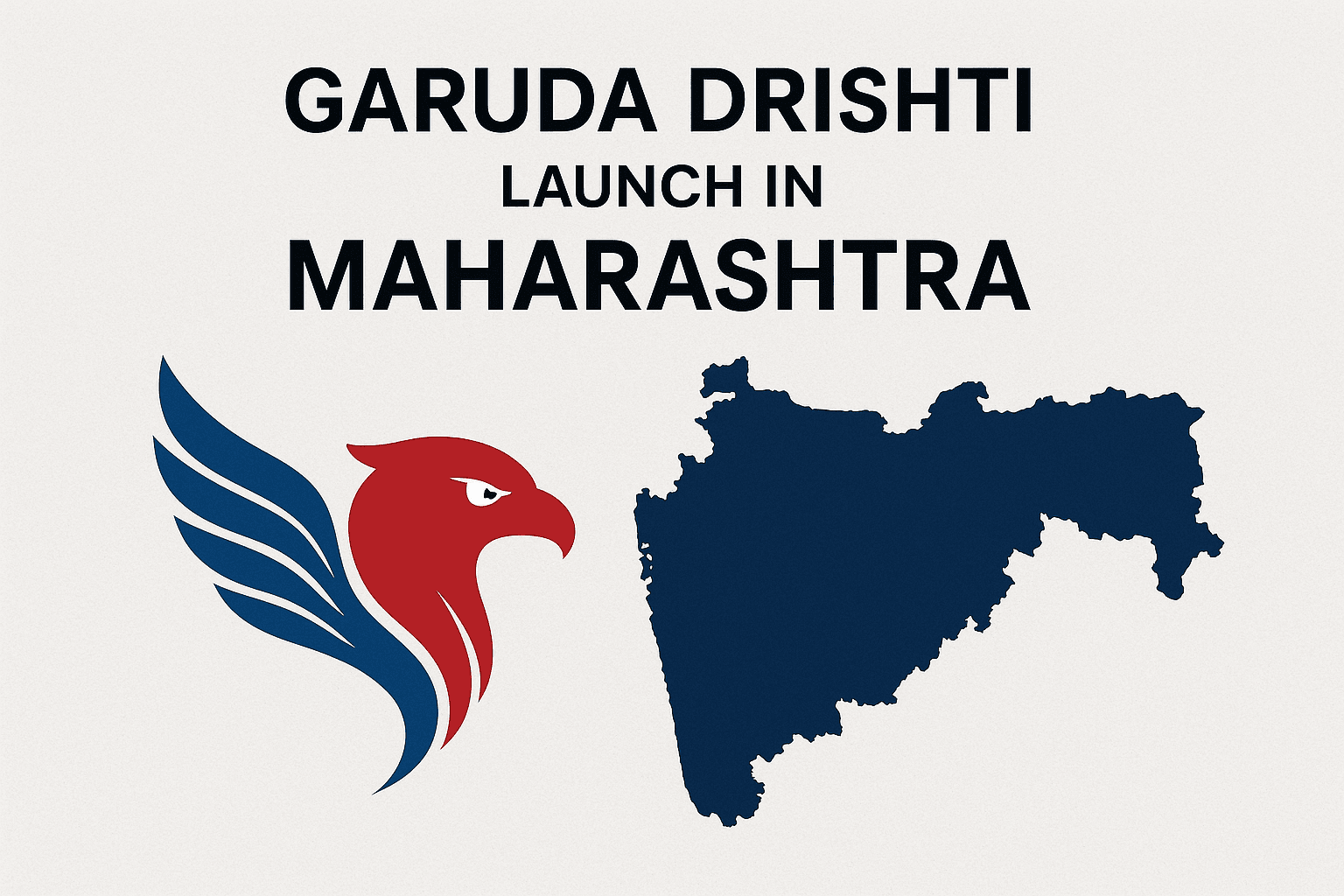 Garuda Drishti Launch in Maharashtra