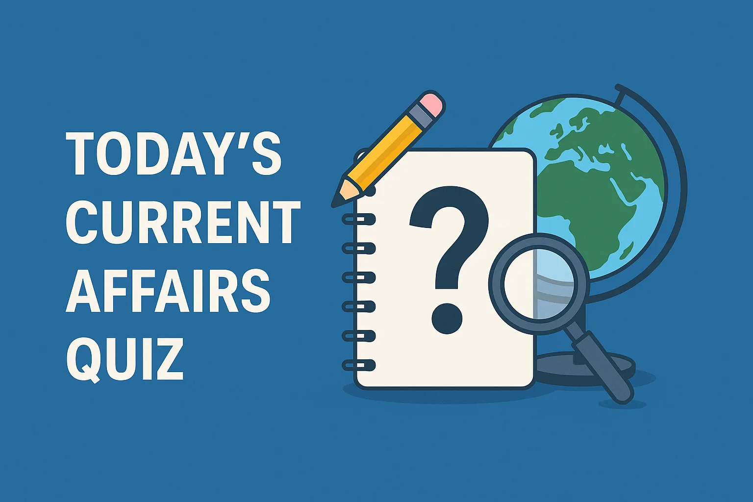Today's Current Affairs Quiz