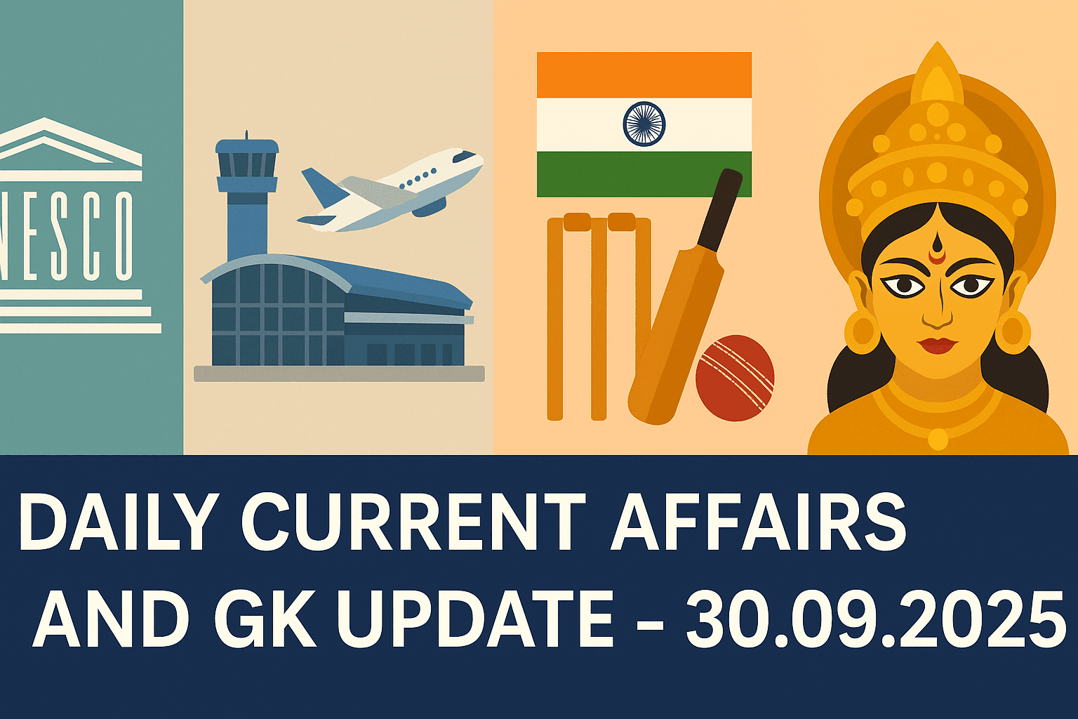 Daily Current Affairs and GK Update - 30.09.2025