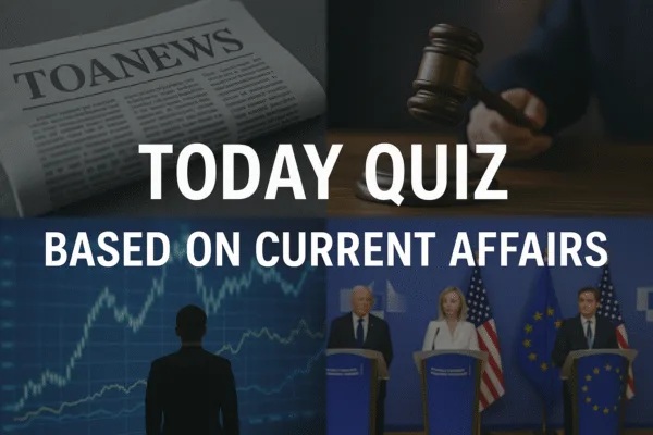 Today Quiz Based on Current Affairs