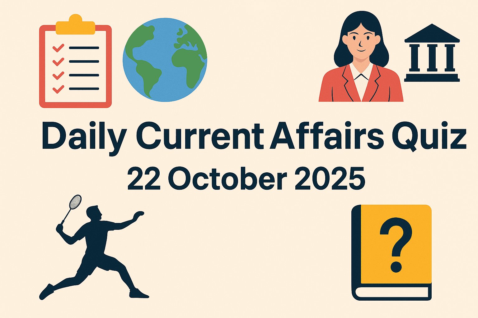 Daily Current Affairs Quiz – 22 October 2025 | Daily GK Update