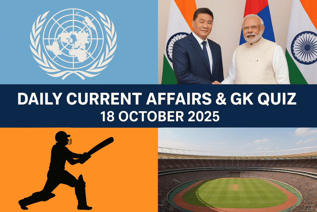 Daily Current affairs Quiz – 18 October 2025 | Daily GK Update