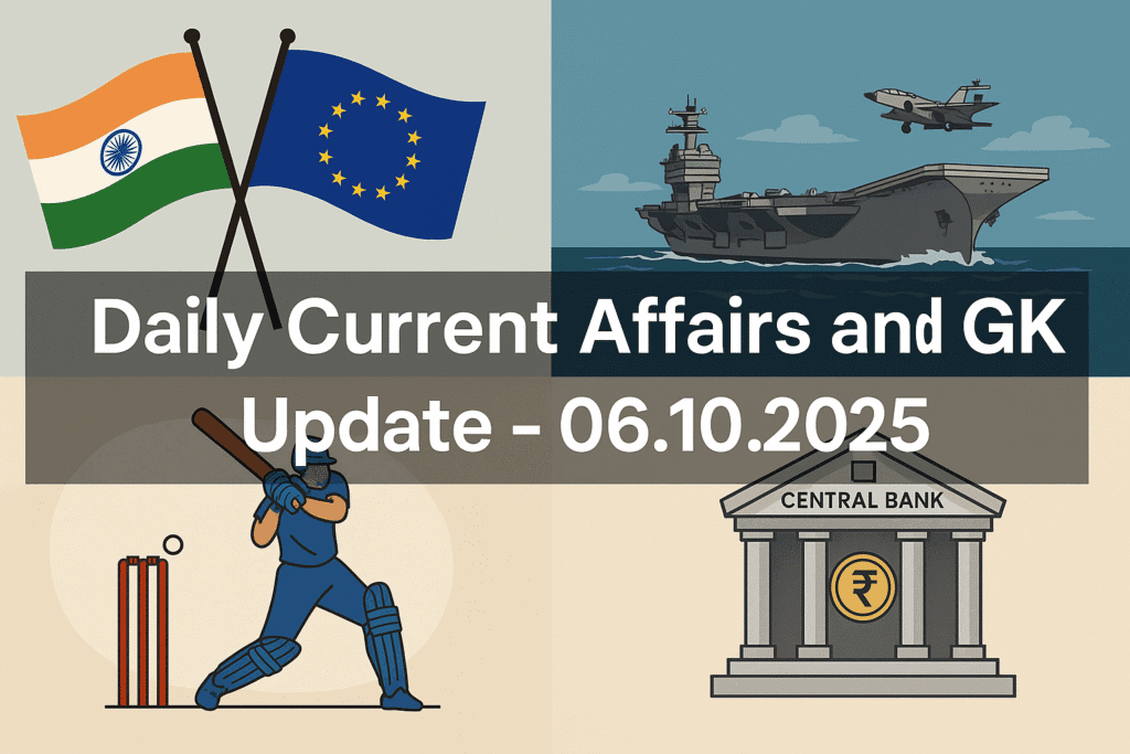 Daily Current Affairs & GK Update — 06 October 2025 | Daily GK Update