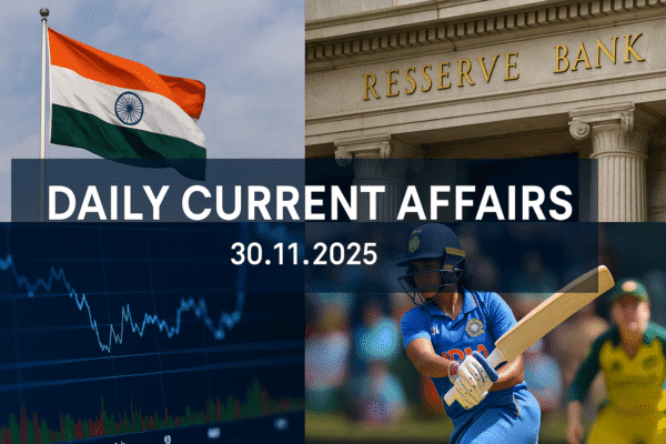 Current Affairs - 30.11.2025
