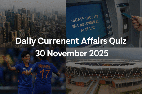 Current Affairs Quiz 30.11.2025