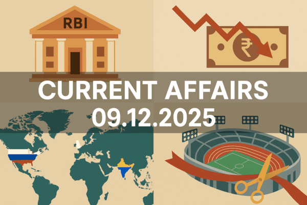 Current Affairs - 09.12.2025