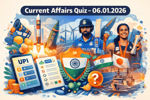 Current Affairs Quiz - 06.01.2026