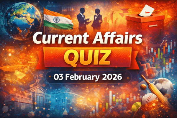 Current Affairs Quiz 03 February 2026