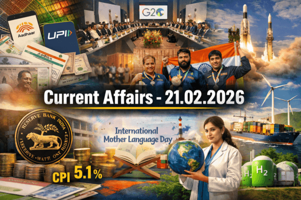 Current affairs snapshot - 21.02.2026