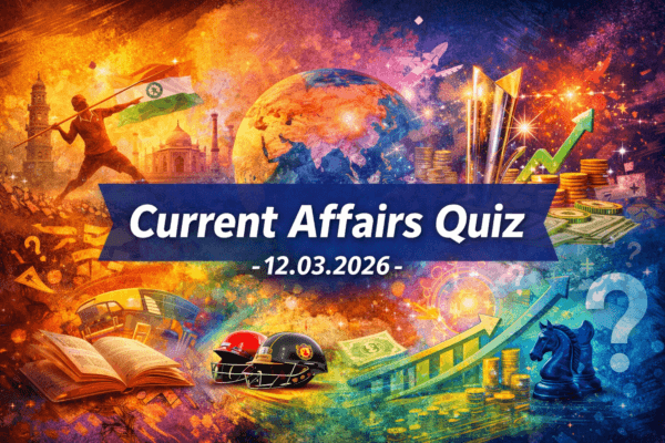 Current Affairs MCQ Quiz – 12.03.2026