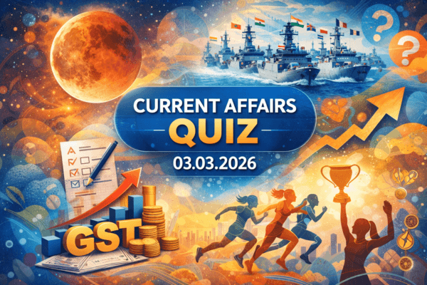 Current Affairs Quiz – 03.03.2026