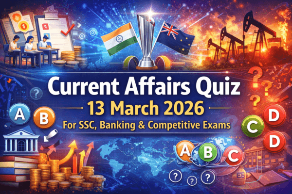 Current Affairs Quiz – 13.03.2026
