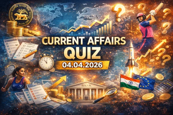 Current Affairs Quiz – 04.04.2026