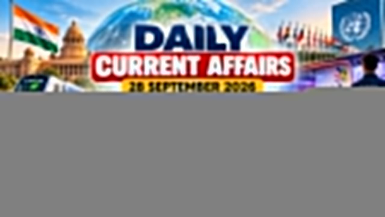 Daily Current Affairs 28 September 2026 covering national, international, economy, science and exam updates