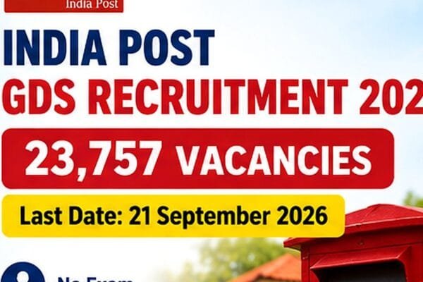 India Post GDS Recruitment 2026 with 23757 vacancies and 21 September 2026 application deadline